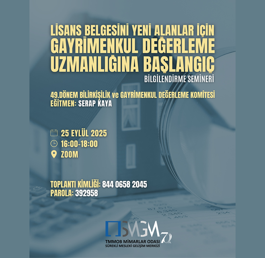 LİSANS BELGESİNİ YENİ ALANLAR İÇİN GAYRİMENKUL DEĞERLEME UZMANLIĞINA BAŞLANGIÇ BİLGİLENDİRME SEMİNERİ GERÇEKLEŞTİRİLDİ